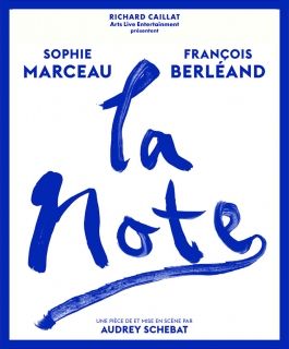 La Note - Avec Sophie Marceau et François Berléand  - Thionville